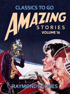 Amazing Stories Volume 16 (eBook, ePUB) - Jones, Raymond F.