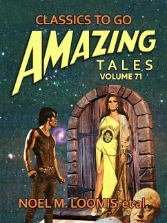 Amazing Tales Volume 71 (eBook, ePUB) - Loomis, Noel M.