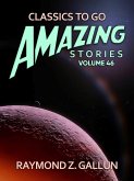Amazing Stories Volume 46 (eBook, ePUB)