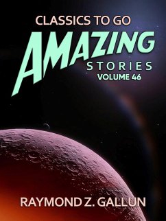 Amazing Stories Volume 46 (eBook, ePUB) - Gallun, Raymond Z.