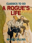 A Rogue's Life (eBook, ePUB)