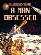 A Man Obsessed (eBook, ePUB) - Bild 1
