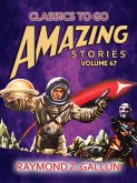 Amazing Stories Volume 47 (eBook, ePUB)