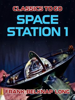 Space Station 1 (eBook, ePUB) - Long, Frank Belknap