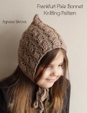 Frankfurt Pixie Bonnet Knitting Pattern (eBook, ePUB)
