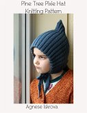 Pine Tree Pixie Hat Knitting Pattern (eBook, ePUB)