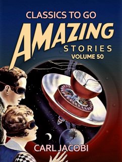 Amazing Stories Volume 50 (eBook, ePUB) - Jacobi, Carl