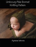 Limbourg Pixie Bonnet Knitting Pattern (eBook, ePUB)