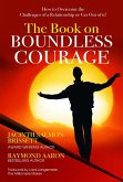 The Book on BOUNDLESS COURAGE (eBook, ePUB) The Book on BOUNDLESS COURAGE (eBook, ePUB)