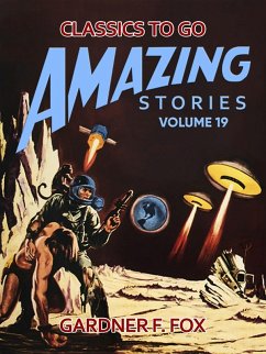 Amazing Stories Volume 19 (eBook, ePUB) - Fox, Gardner F.