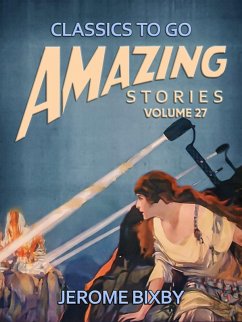 Amazing Stories Volume 27 (eBook, ePUB) - Bixby, Jerome