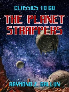 The Planet Strappers (eBook, ePUB) - Gallun, Raymond Z.