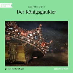 Der Königsgaukler (MP3-Download) - Kyber, Manfred