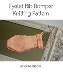 Eyelet Bib Romper Knitting Pattern (eBook, ePUB)