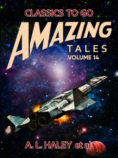 Amazing Tales Volume 14 (eBook, ePUB) - Haley, A. L.