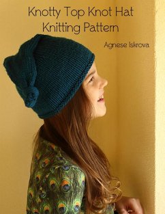 Knotty Top Knot Hat Knitting Pattern (eBook, ePUB) - Iskrova, Agnese