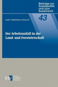 Der Arbeitsunfall in der Land- und Forstwirtschaft (eBook, PDF) - Köhler, Karl Friedrich