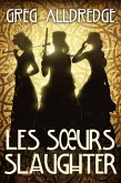Les Soeurs Slaughter (FICTION / Science Fiction / Steampunk, #1) (eBook, ePUB)