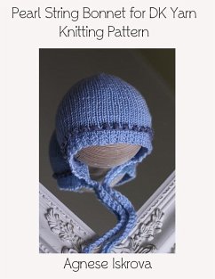 Cover Pearl String Bonnet for DK Yarn Knitting Pattern (eBook, ePUB)