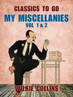 My Miscellanies Vol 1 & 2 (eBook, ePUB) - Collins, Wilkie