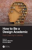 How to Be a Design Academic (eBook, ePUB)