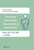 Abrechnung Zahnersatz für Zahnarztpraxis & Zahntechniker (eBook, ePUB)