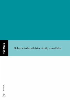 Sicherheitsdienstleister richtig auswählen (E-Book,PDF) (eBook, PDF) - Jakob, Paul