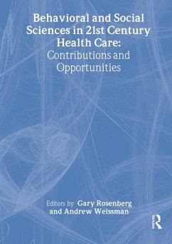 Behavioral and Social Sciences in 21st Century Health Care (eBook, ePUB) - Rosenberg, Gary; Weissman, Andrew