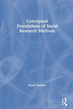 Conceptual Foundations of Social Research Methods (eBook, ePUB) - Baranov, David