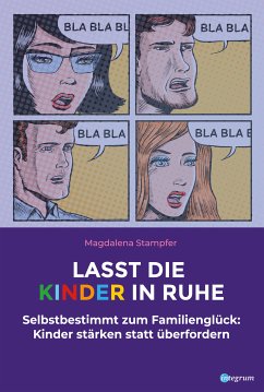 Lasst die Kinder in Ruhe (eBook, ePUB) - Stampfer, Magdalena