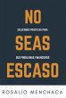 No seas escaso (eBook, ePUB) - Bild 1