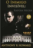 O Inimigo Invisível: Raposa Negra (eBook, ePUB) O Inimigo Invisível: Raposa Negra (eBook, ePUB)
