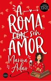 A Roma sin amor (eBook, ePUB)