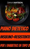 Piano dietetico insulino-resistente per i diabetici di tipo 2 (eBook, ePUB)