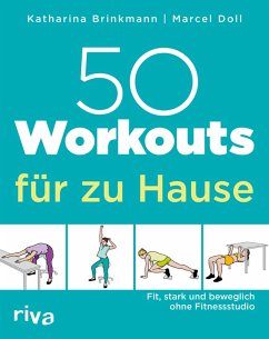 50 Workouts für zu Hause (eBook, ePUB) - Doll, Marcel; Brinkmann, Katharina