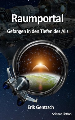 Raumportal: Gefangen in den Tiefen des Alls (eBook, ePUB) - Gentzsch, Erik