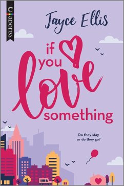 If You Love Something (eBook, ePUB) - Ellis, Jayce