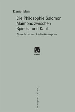 Die Philosophie Salomon Maimons zwischen Spinoza und Kant (eBook, PDF) - Elon, Daniel
