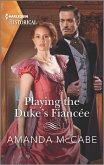 Playing the Duke's Fiancée (eBook, ePUB)