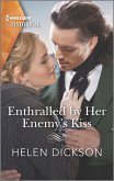 Enthralled by Her Enemy's Kiss (eBook, ePUB)