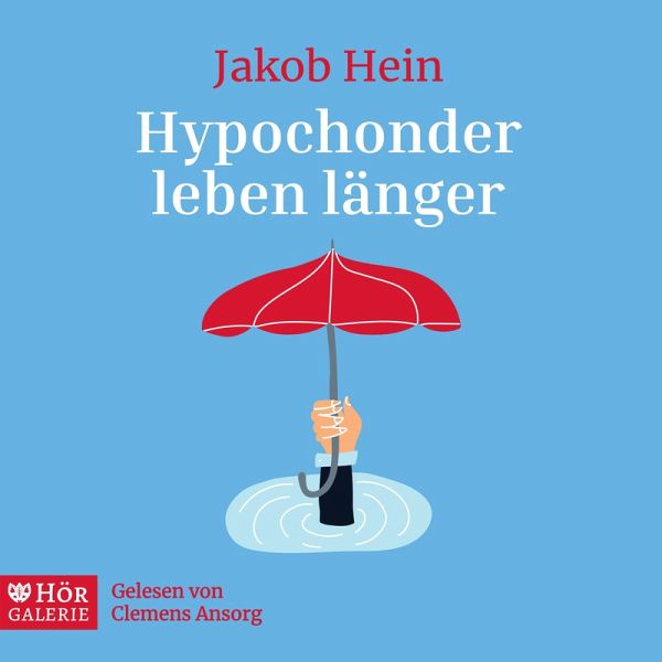 Hypochonder leben länger (MP3-Download) von Jakob Hein - Hörbuch bei  bücher.de runterladen