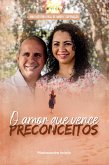 O amor que vence preconceitos (eBook, ePUB)