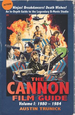 The Cannon Film Guide: Volume I, 1980-1984 (eBook, ePUB) - Trunick, Austin