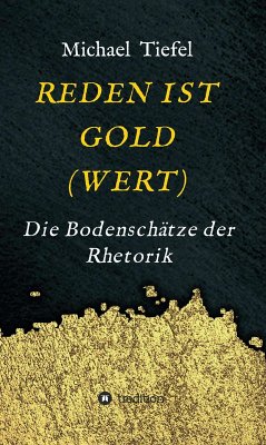 REDEN IST GOLD(WERT) (eBook, ePUB) - Tiefel, Michael