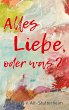 Alles Liebe oder was? (eBook, ePUB) - Bild 1