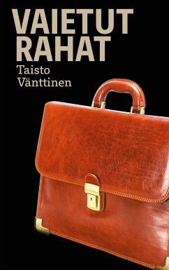 Vaietut rahat (eBook, ePUB) - Vänttinen, Taisto