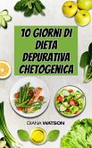 10 giorni di dieta depurativa chetogenica (eBook, ePUB)