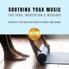 Soothing Yoga Music for Yoga, Relaxation & Massage (MP3-Download) - Deeken, Yella A.
