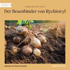 Der Besenbinder von Rychiswyl (MP3-Download) - Gotthelf, Jeremias