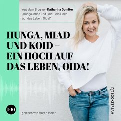 Hunga, miad & koid - Ein Hoch aufs Leben, Oida! (MP3-Download) - Domiter, Katharina